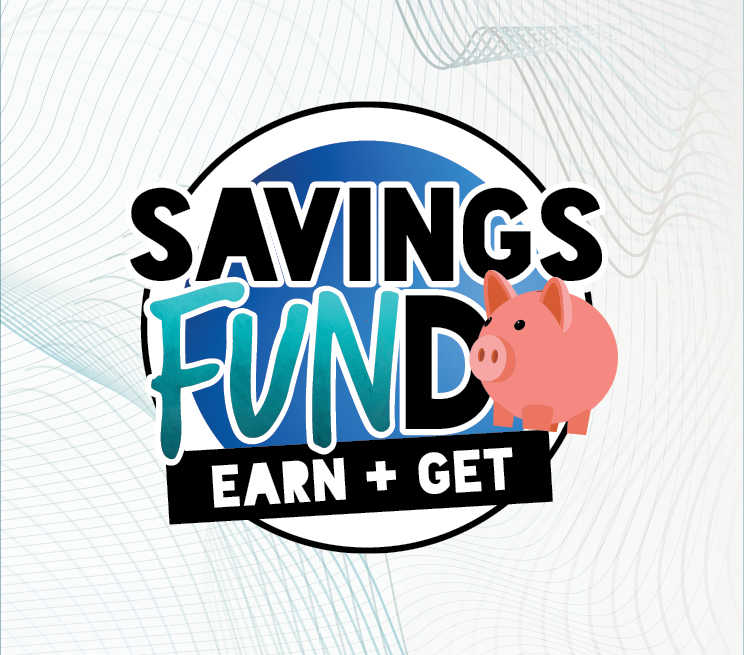 Savings FUNd Earn + Get