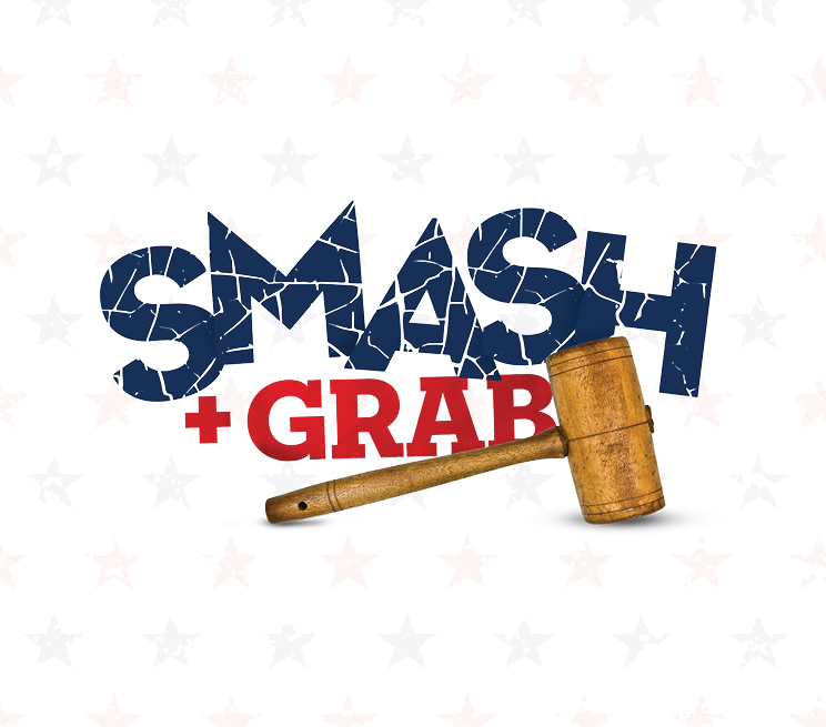 Smash + Grab
