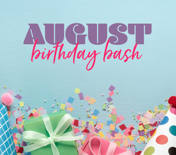 August Birthday Bash