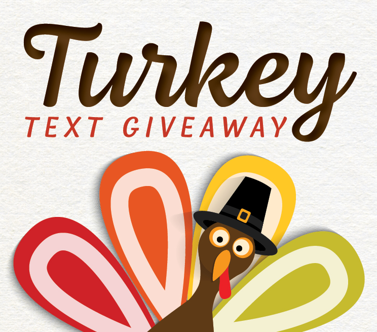 Turkey Text Giveaway