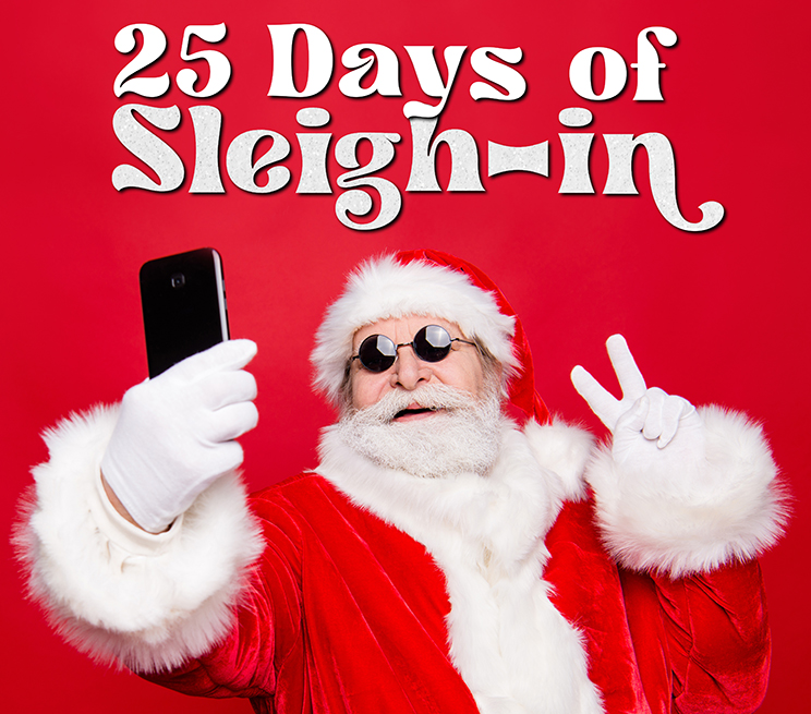 25 Days of Sleigh-In