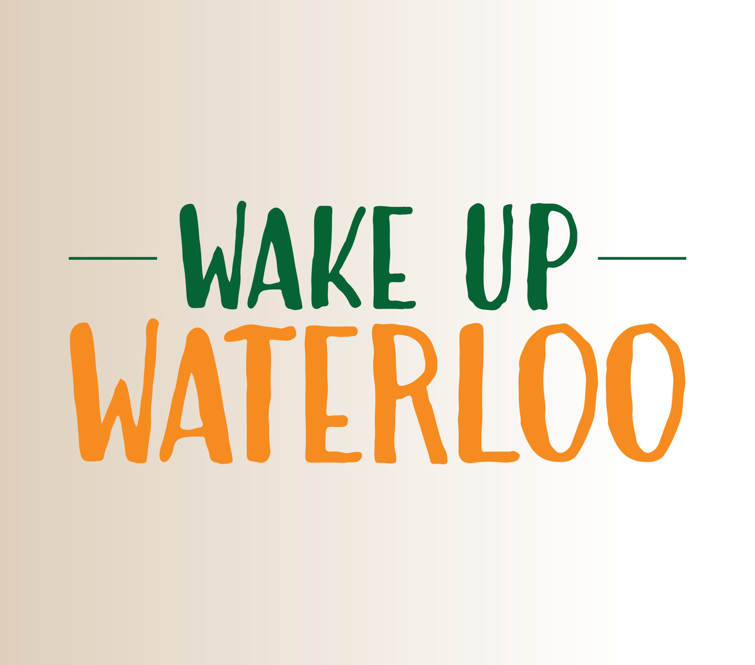 Wake Up Waterloo March