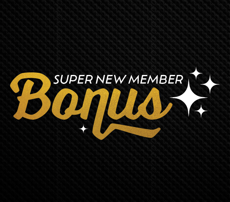 Super New Member Bonus