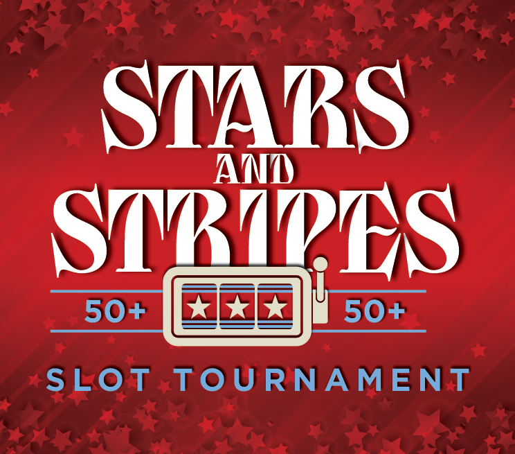Stars and Stripes 50+ Slot Tournament