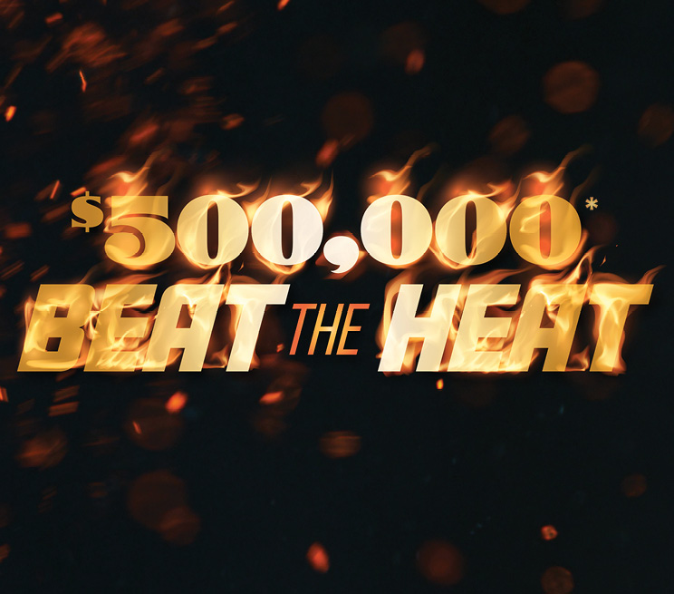 $500,000 Beat The Heat Promotion Image