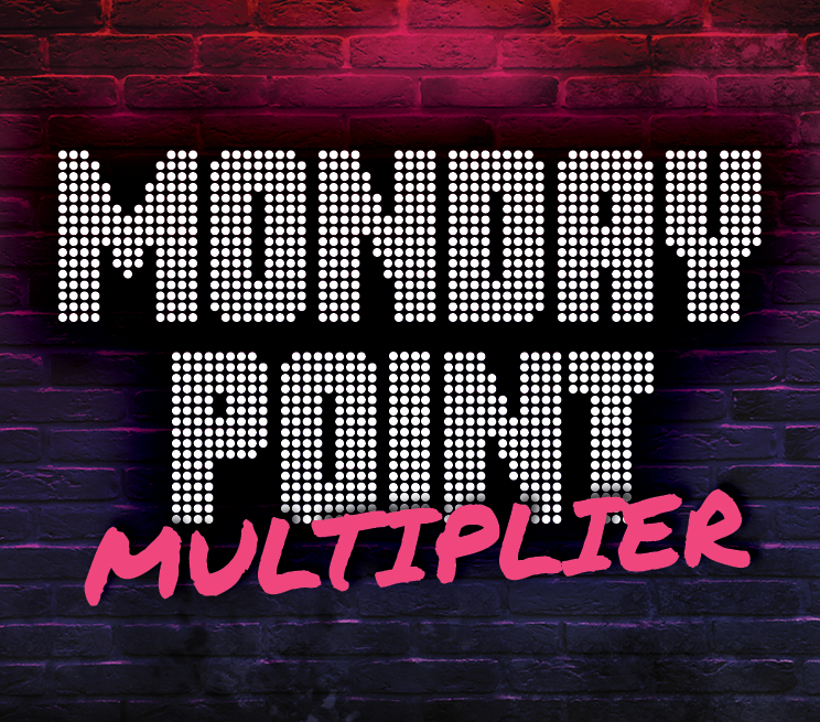 Monday Point Multiplier
