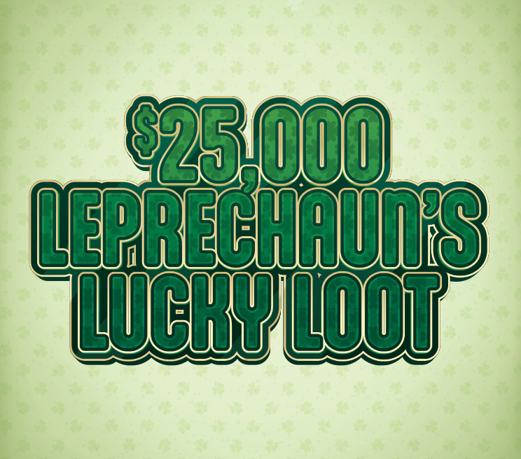 $25,000 Leprechaun's Lucky Loot