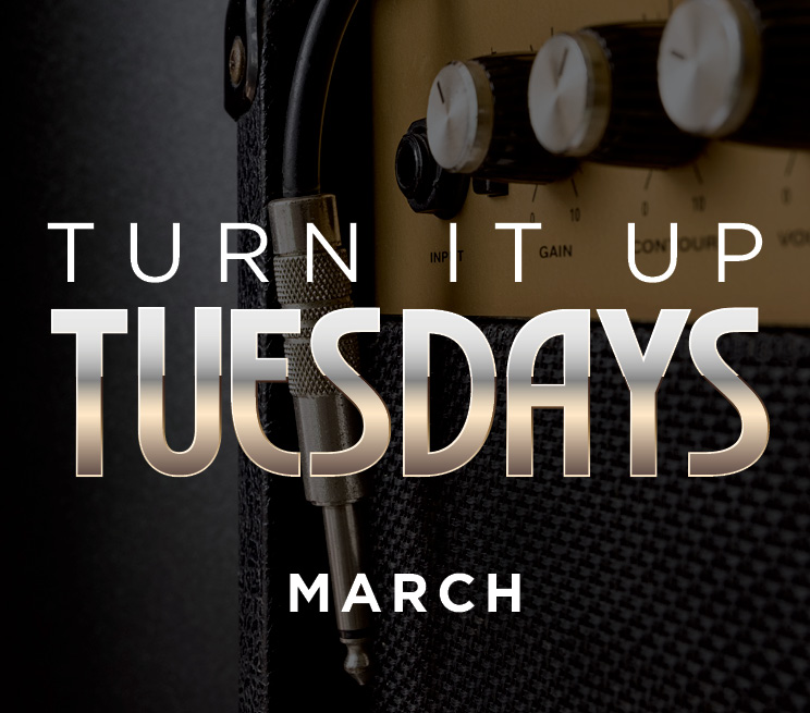 Turn It Up Tuesdays March