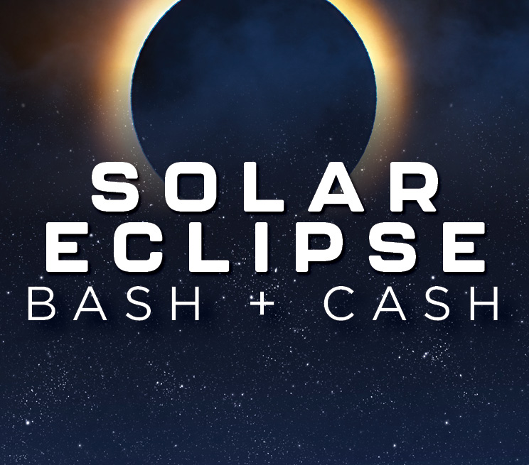 Solar Eclipse Bash + Cash