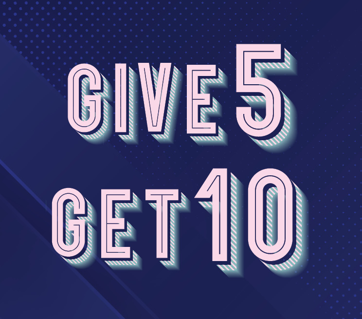 Give 5 Get 10 Promotion Image