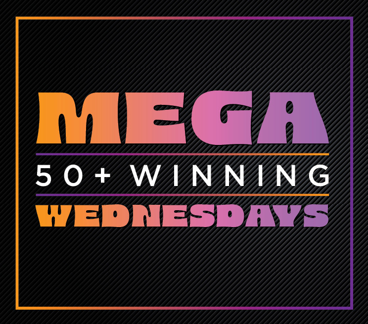 Mega 50+ Winning Wednesdays