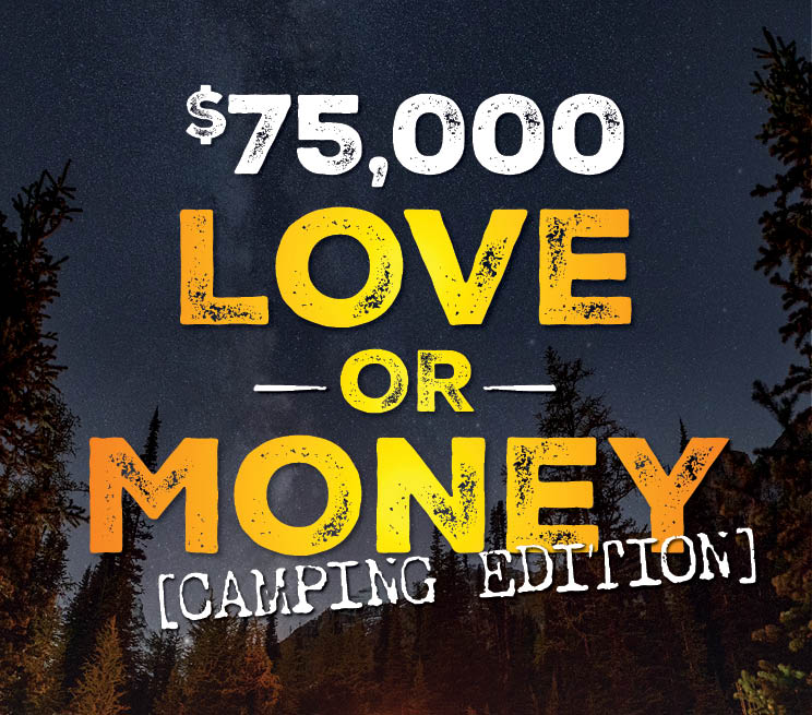 $75,000 Love or Money [Camping Edition]