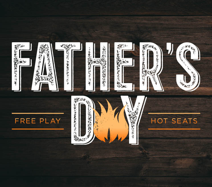 Father's Day Free Play Hot Seats