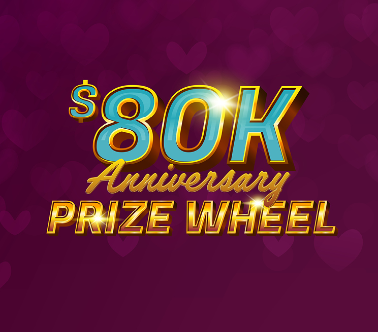 $80K Anniversary Prize Wheel