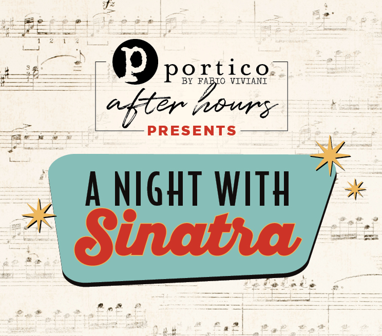 Portico After Hours Presents A Night With Sinatra