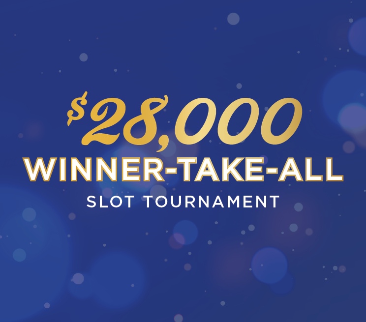 $28,000 Winner Take All Slot Tournament