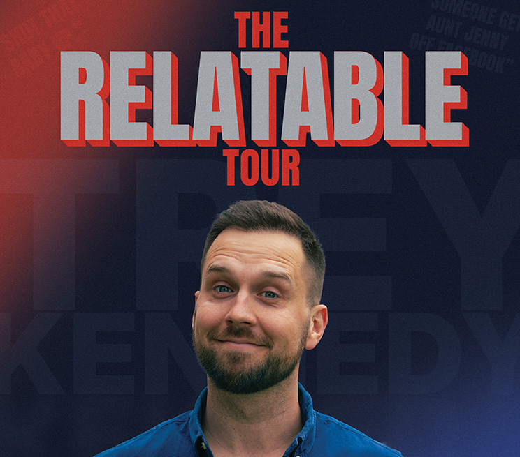Trey Kennedy - The Relatable Tour