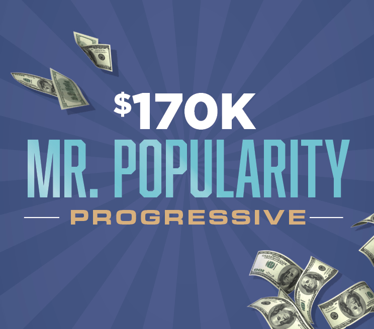 $170K Mr. Popularity Progressive Promotion Image