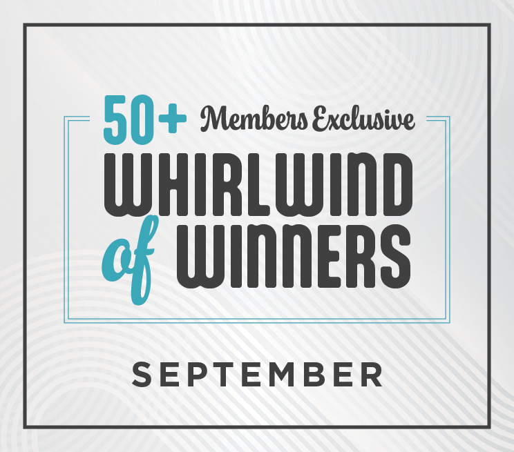 50+ Member Exclusive Whirlwind of Winners Promotion Image