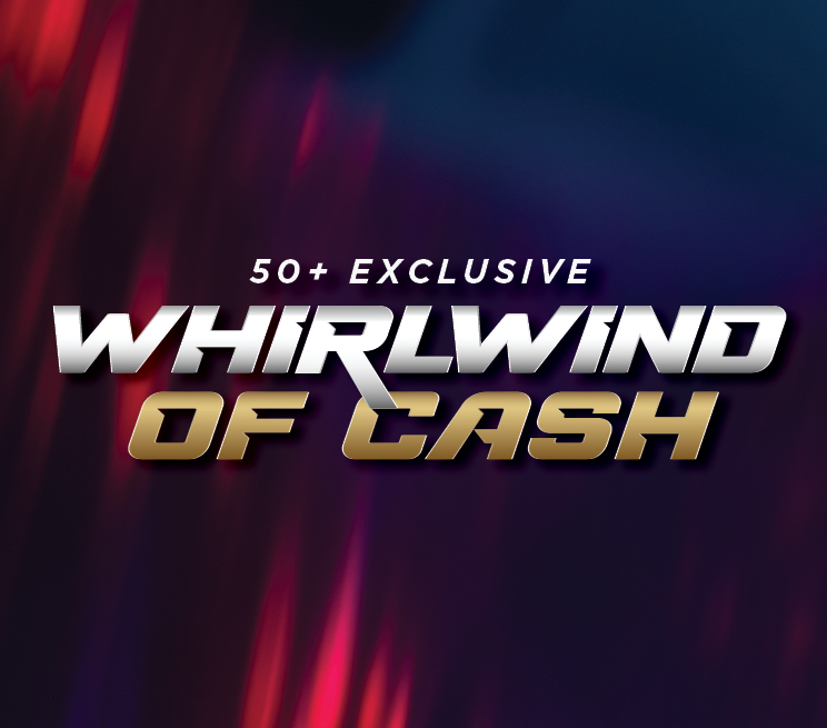 50+ Whirlwind of Cash