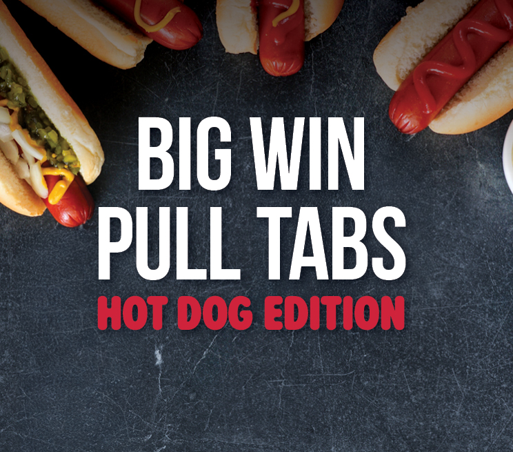 Big Win Pull Tabs Hot Dog Edition