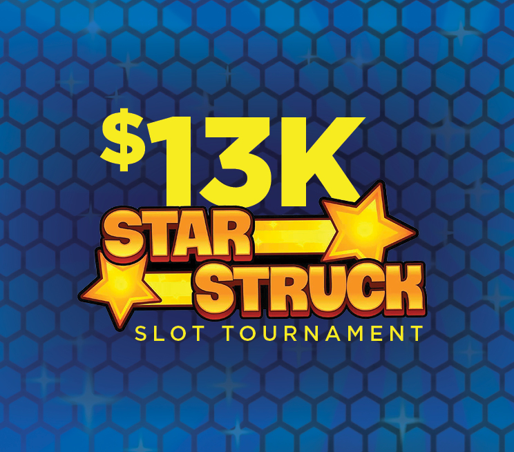 $13K Star Struck Slot Tournament