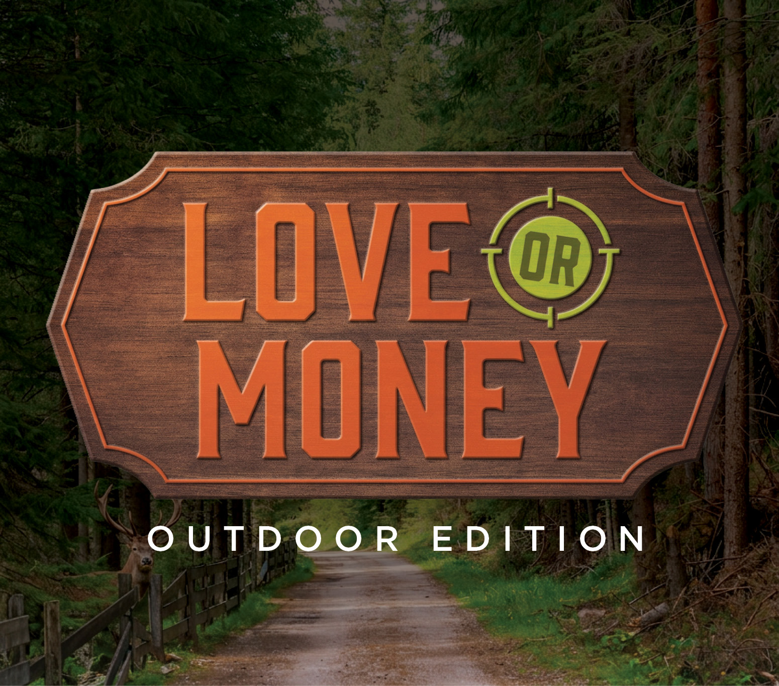 Love or Money: Outdoor Edtion